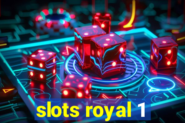 slots royal 1