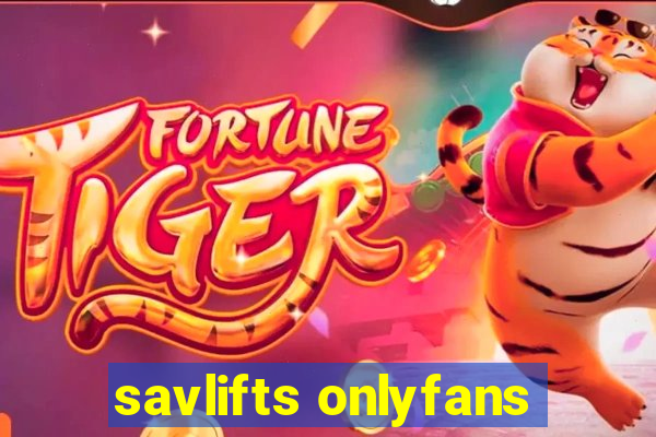 savlifts onlyfans