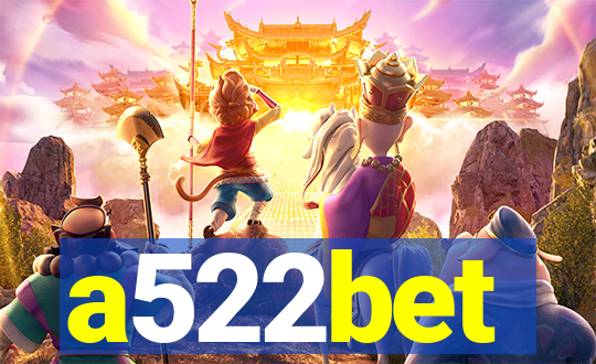 a522bet