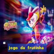jogo da frutinha que paga dinheiro
