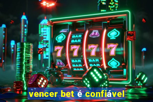 vencer bet Ã© confiÃ¡vel