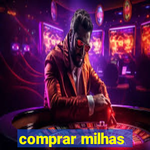 comprar milhas