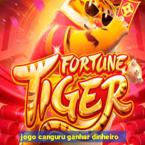 jogo canguru ganhar dinheiro