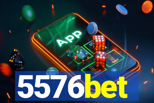 5576bet