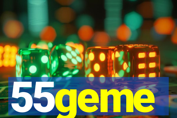 55geme