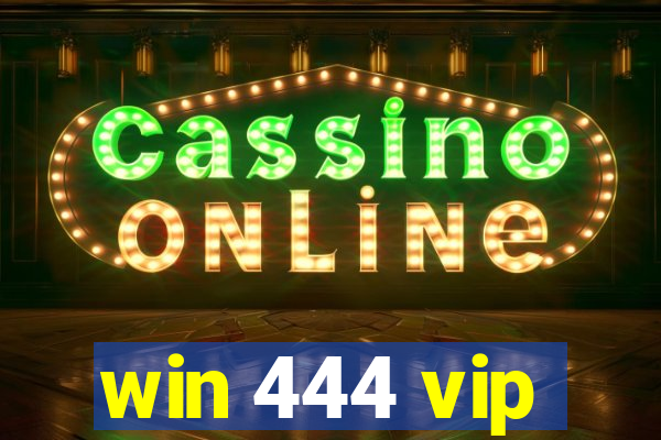 win 444 vip
