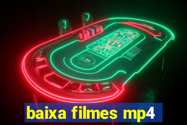 baixa filmes mp4