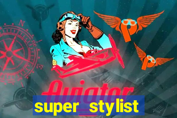 super stylist dinheiro e diamante infinito ios