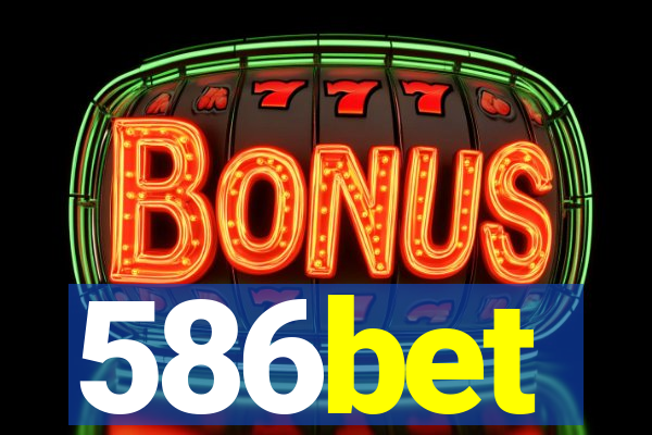 586bet