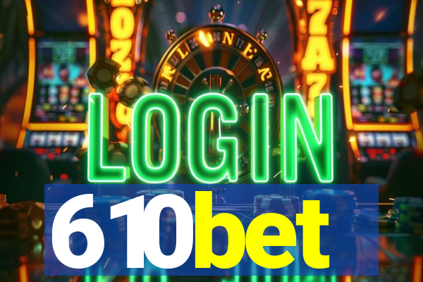 610bet