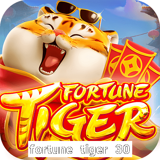 fortune tiger 30 reais grÃ¡tis