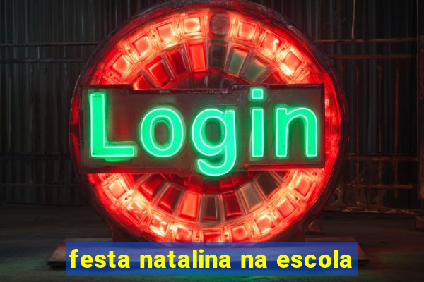 festa natalina na escola