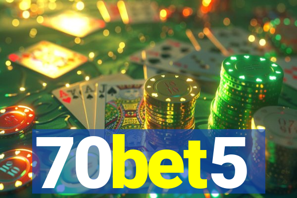 70bet5