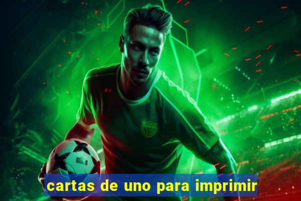 cartas de uno para imprimir