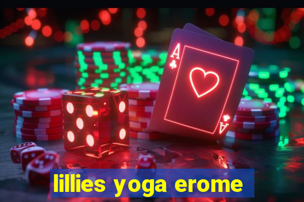 lillies yoga erome