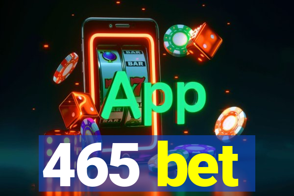 465 bet