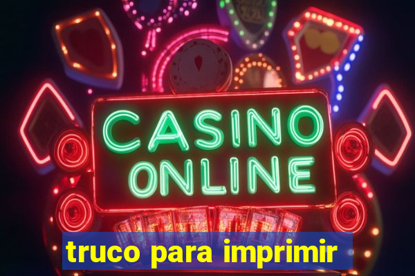 truco para imprimir