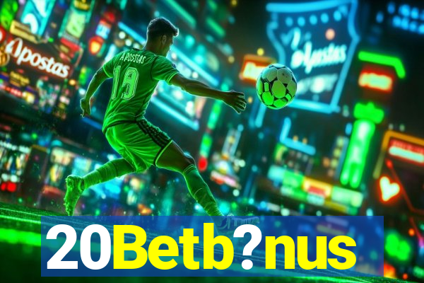 20Betb?nus