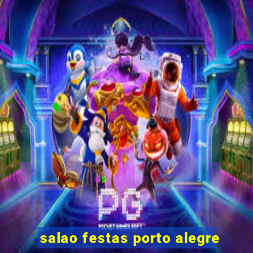 salao festas porto alegre