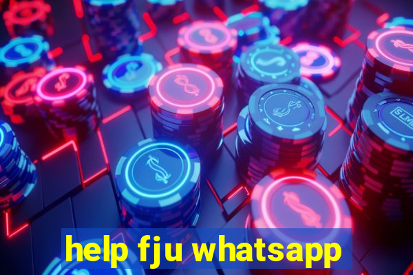 help fju whatsapp