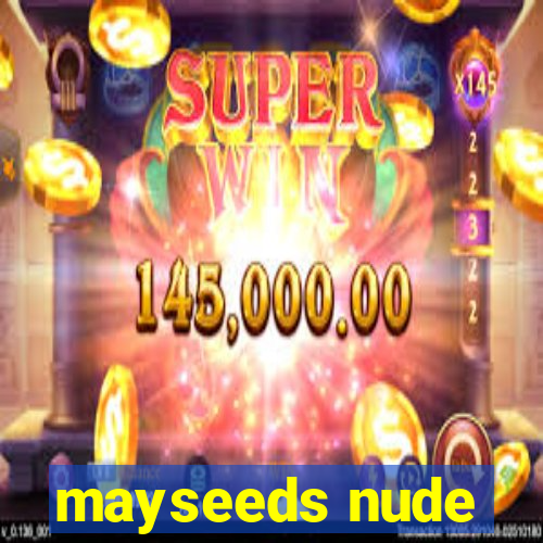 mayseeds nude