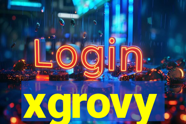 xgrovy