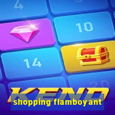shopping flamboyant