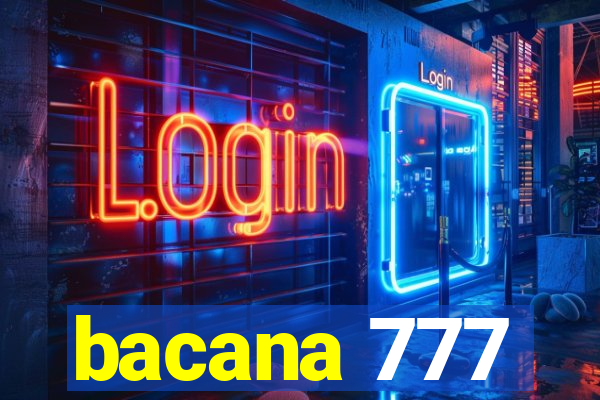 bacana 777
