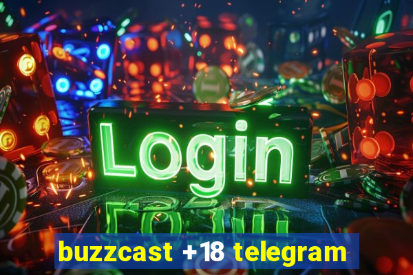 buzzcast +18 telegram