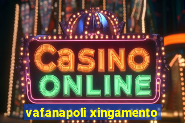 vafanapoli xingamento