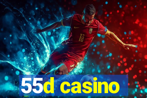 55d casino