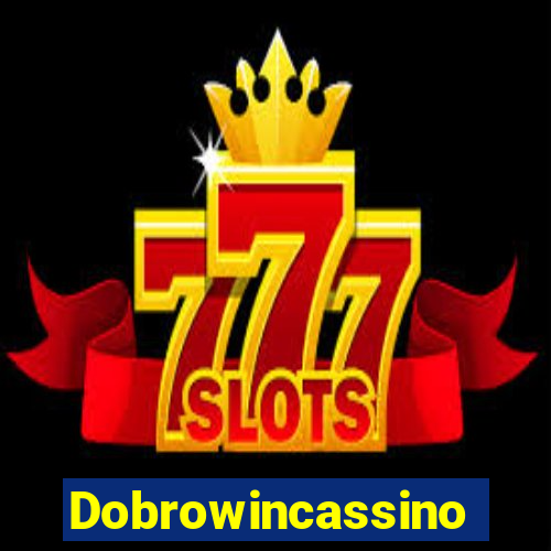 Dobrowincassino