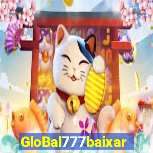 GloBal777baixar