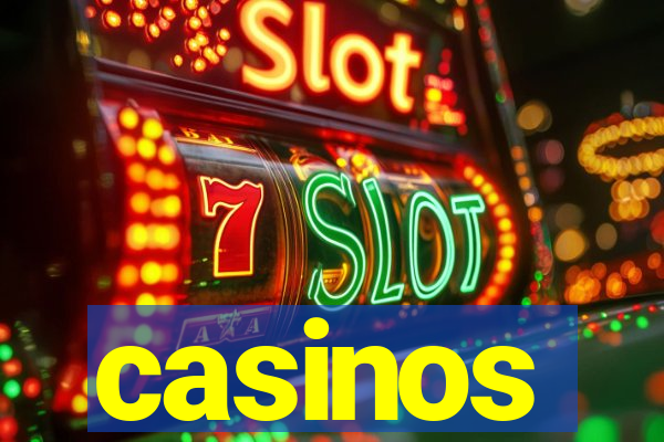 casinos