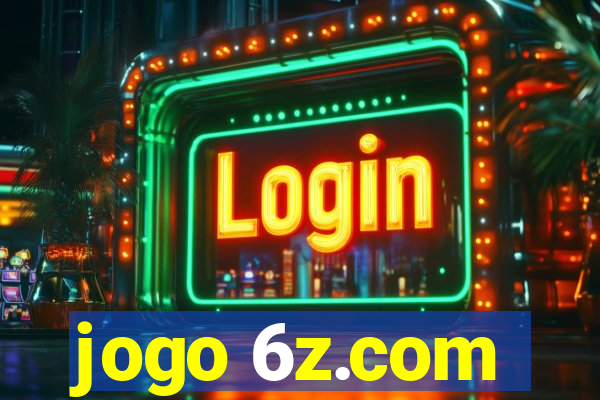 jogo 6z.com