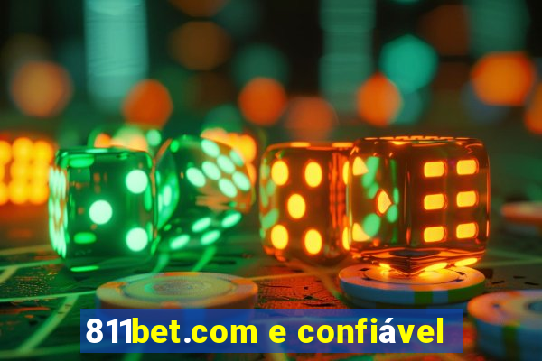 811bet.com e confiÃ¡vel