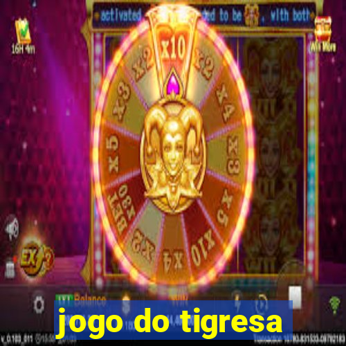 jogo do tigresa