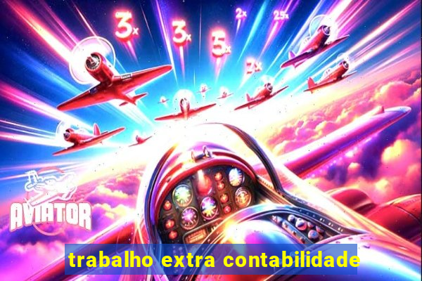 trabalho extra contabilidade