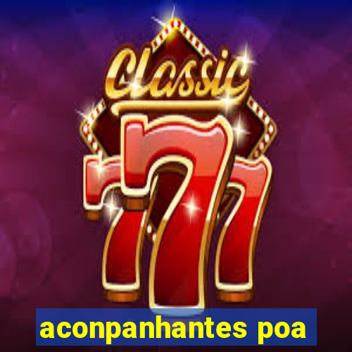 aconpanhantes poa