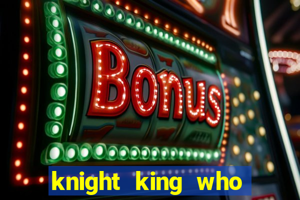 knight king who returned with a god wiki