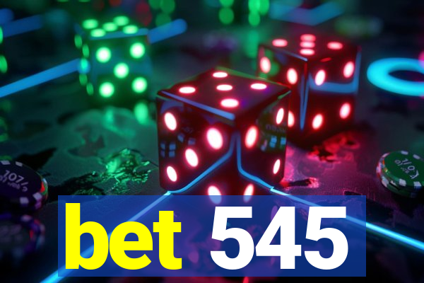 bet 545