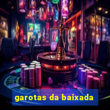 garotas da baixada