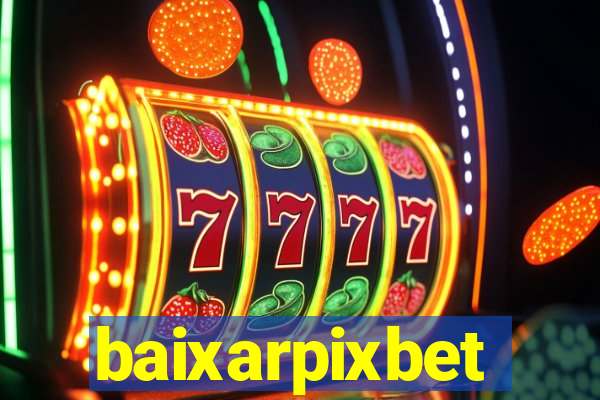 baixarpixbet