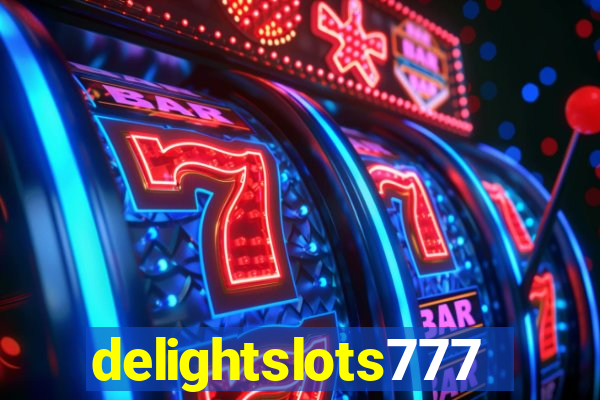 delightslots777