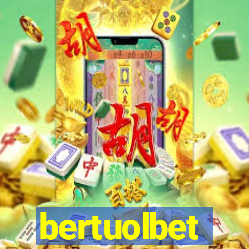 bertuolbet