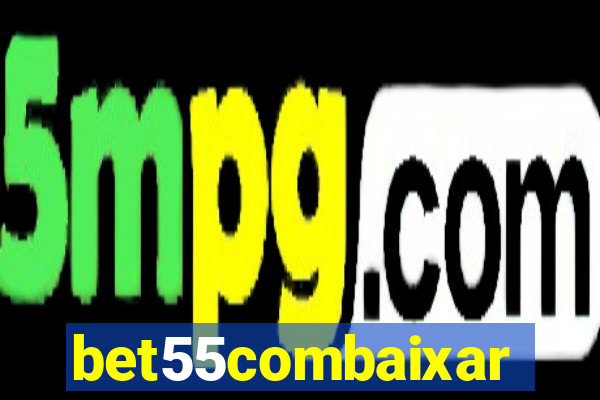 bet55combaixar