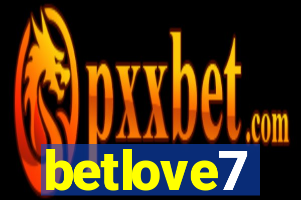 betlove7