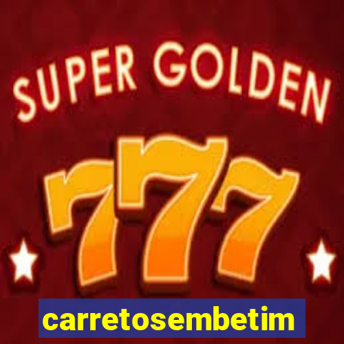 carretosembetim