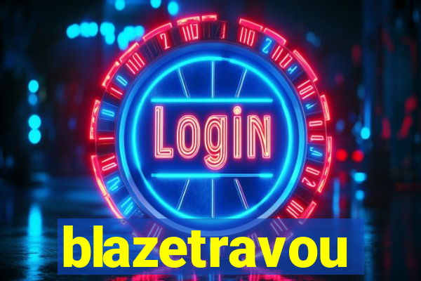 blazetravou