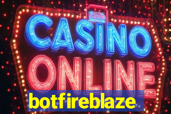 botfireblaze